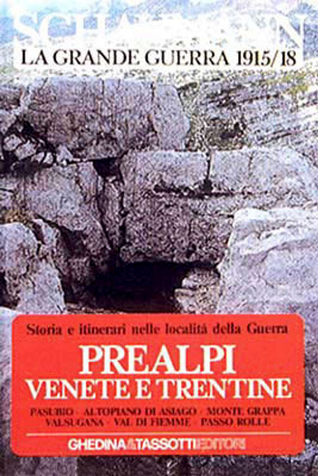 Prealpi Venete e Trentine - La Grande Guerra 1915-18