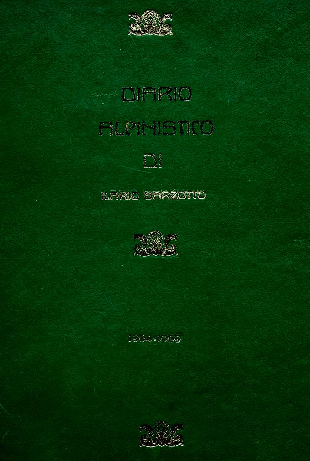 Cover of the Mountaneering Diary 1964-69 <br>of Ilario Antonio Garzotto