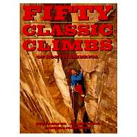 Fifty Classic Climbs Of North America