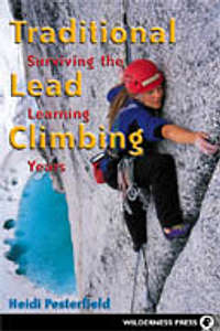 Traditional Lead Climbing:  Surviving the Learning Years
