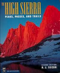 The High Sierra; Peaks, Passes and Trails