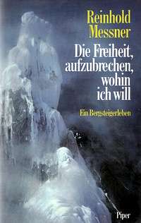 Reinhold Messner - Die Freiheit