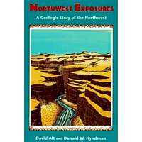 Northwest Exposures.  A Geologic Story of the Northwest