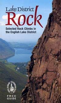 Lake District Rock: Selected Rock Climbs in the English Lake District