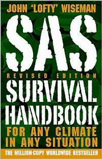 SAS Survival Handbook, Revised Edition: For Any Climate, in Any Situation 