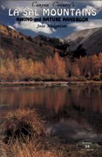 Canyon Country's LA Sal Mountains: Hiking and Nature Handbook