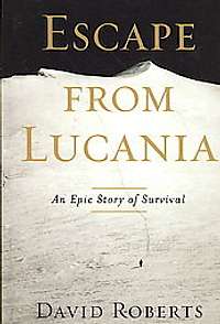 Escape From Lucania, An Epic Struggle For Survival 