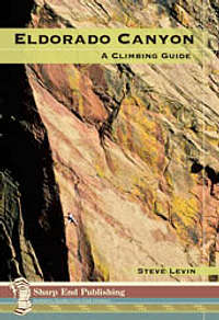 Eldorado Canyon: A Climbing Guide