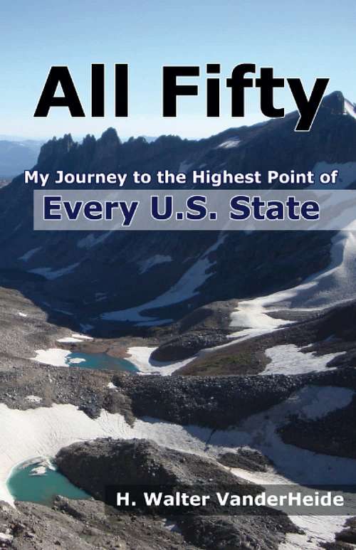The book: All Fifty: My Journey to the Highest Point of Every U.S. State