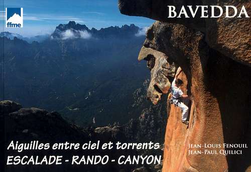 Bavedda (Corsica) Climbing, hiking and Canyoning Guidebook