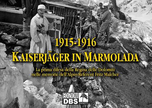 “1915 - 1916 Kaiserjäger in Marmolada