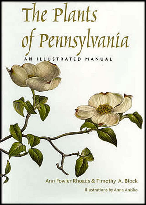 The Plants of Pennsylvania:  An Illustrated Manual