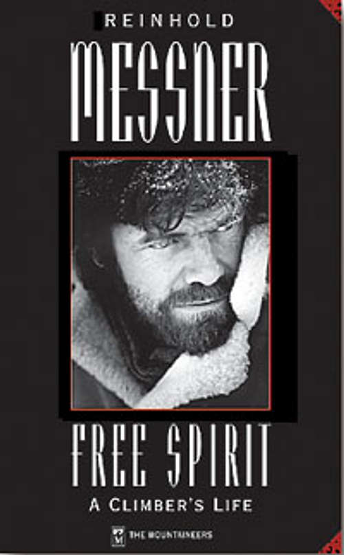 Reinhold Messner: Free Spirt