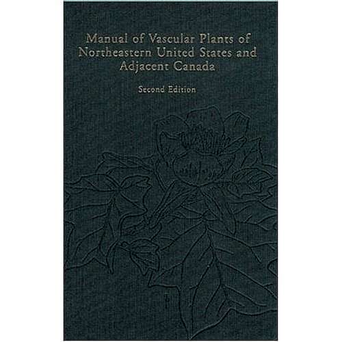 Manual of Vascular Plants of Northeastern United States and Adjacent Canada