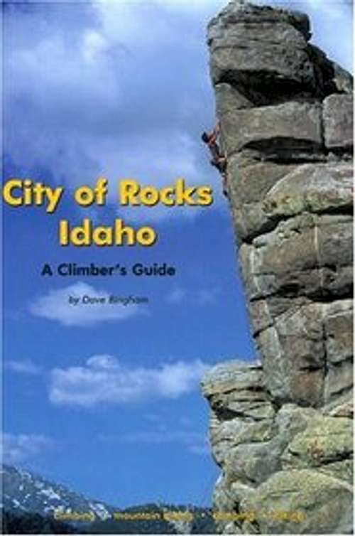 City of Rocks Idaho: A Climbers Guide