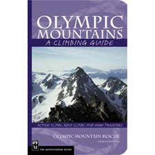 Olympic Mountains: A Climbing Guide