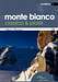 Monte Bianco classico e plaisir guidebook